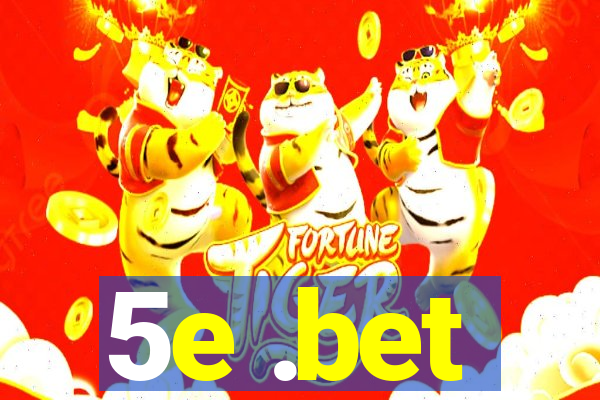 5e .bet